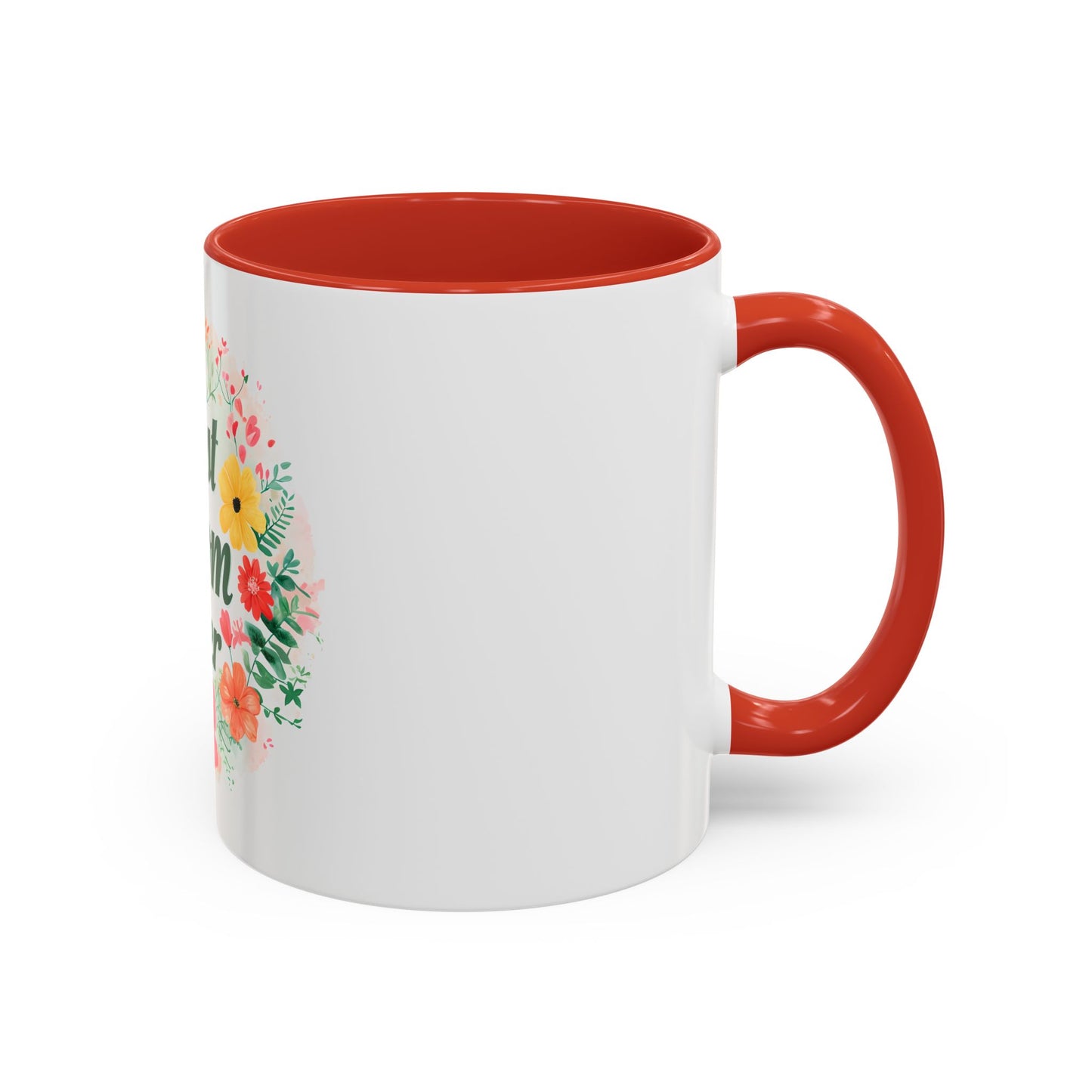 Best Mom Ever Floral Accent Coffee Mug - Perfect Gift for Mother's Day