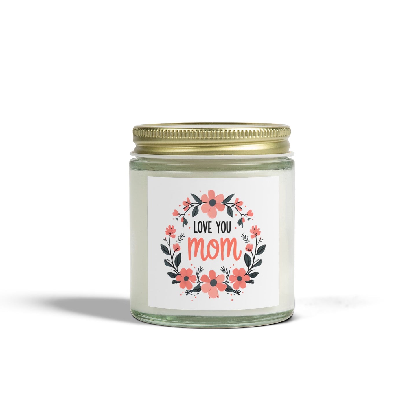Love You Mom Scented Candle - Coconut Apricot Wax (4oz, 9oz) gift for mother's day