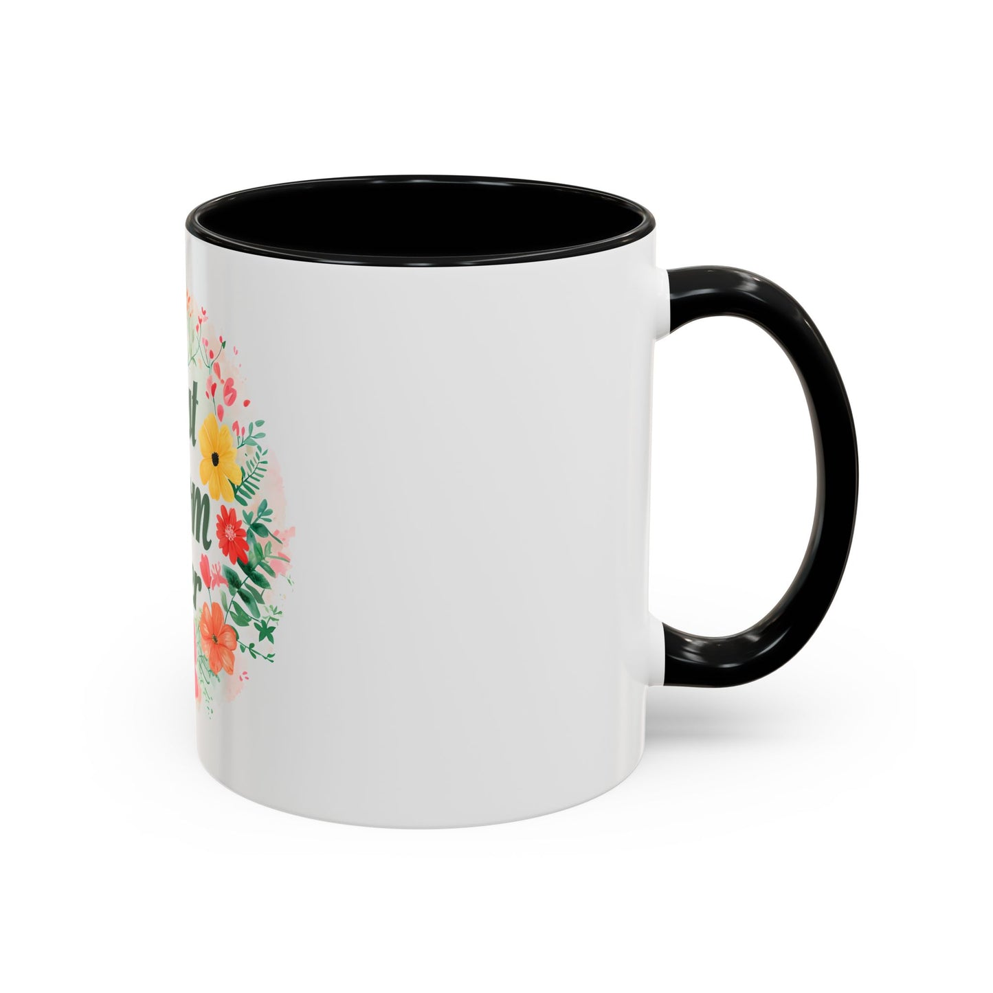 Best Mom Ever Floral Accent Coffee Mug - Perfect Gift for Mother's Day