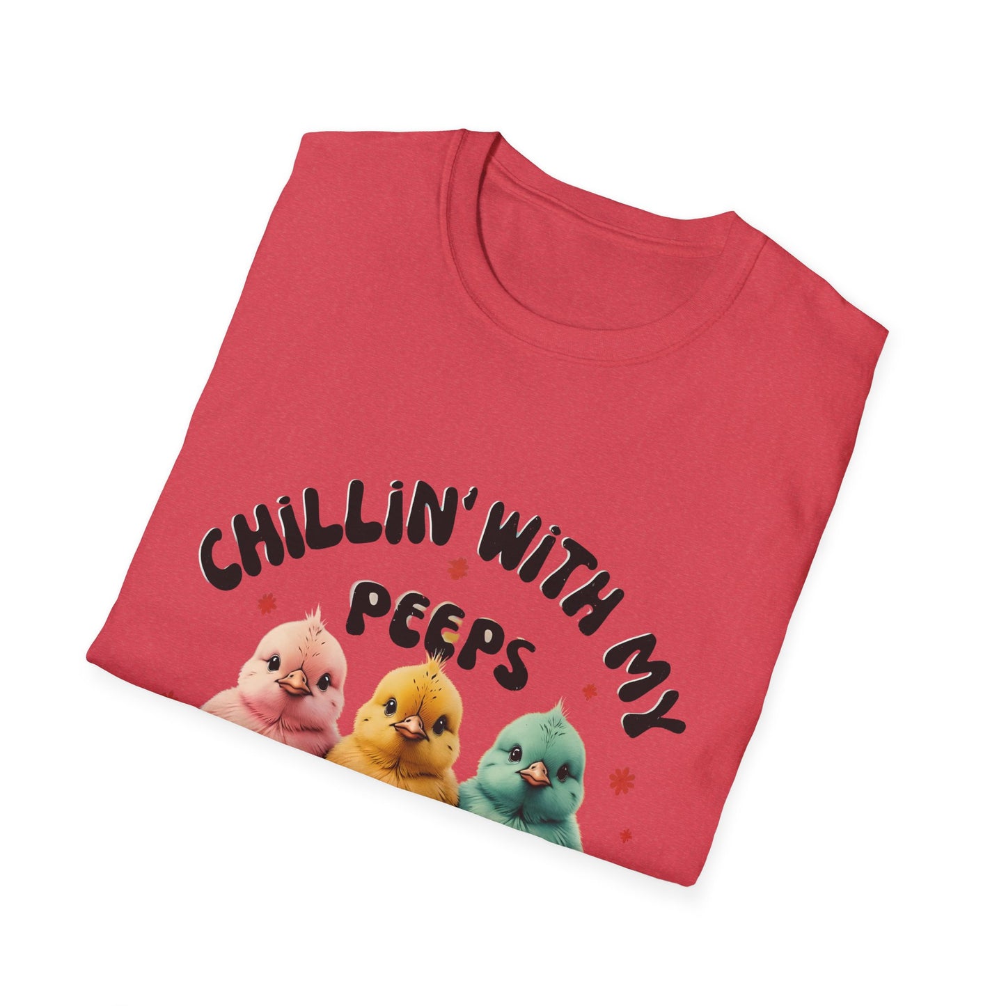 Chillin' with My Peeps T-Shirt, Fun Graphic Tee, Cute Casual Wear, Easter Gift, Spring Fashion, Unisex Softstyle Top