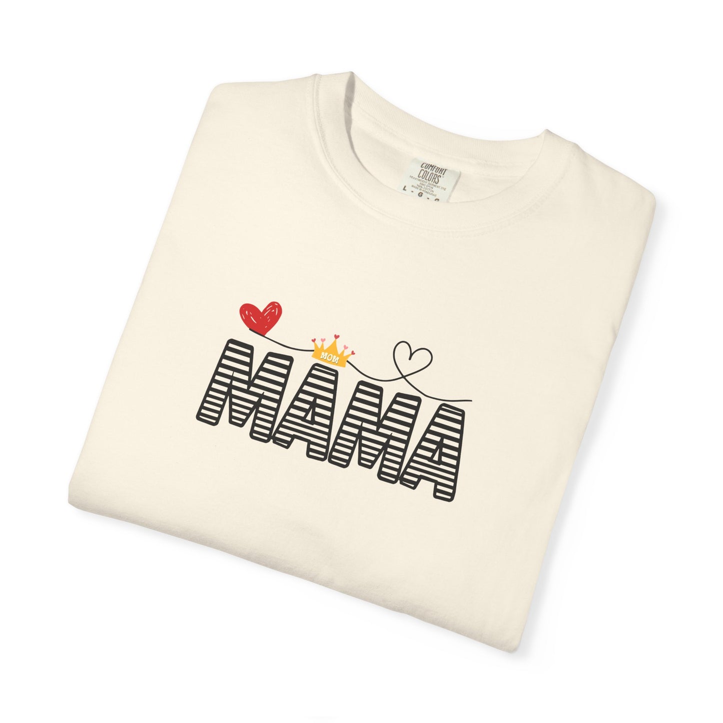 MAMA T-shirt with Red Heart and Gold Crown, Mother's Day Gift, Mom Tee, Unisex Tee, Garment-Dyed Shirt, Family Shirt