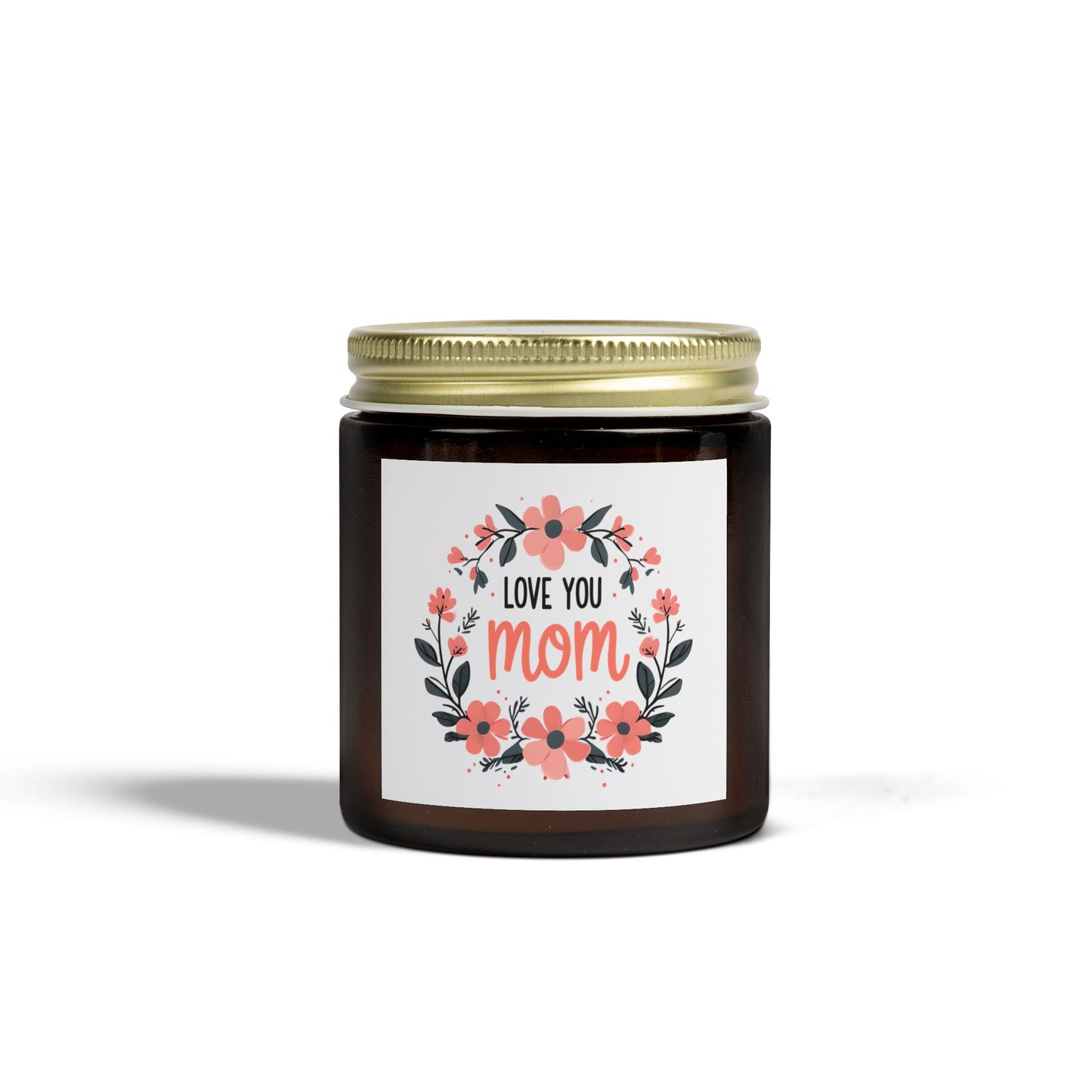 Love You Mom Scented Candle - Coconut Apricot Wax (4oz, 9oz) gift for mother's day