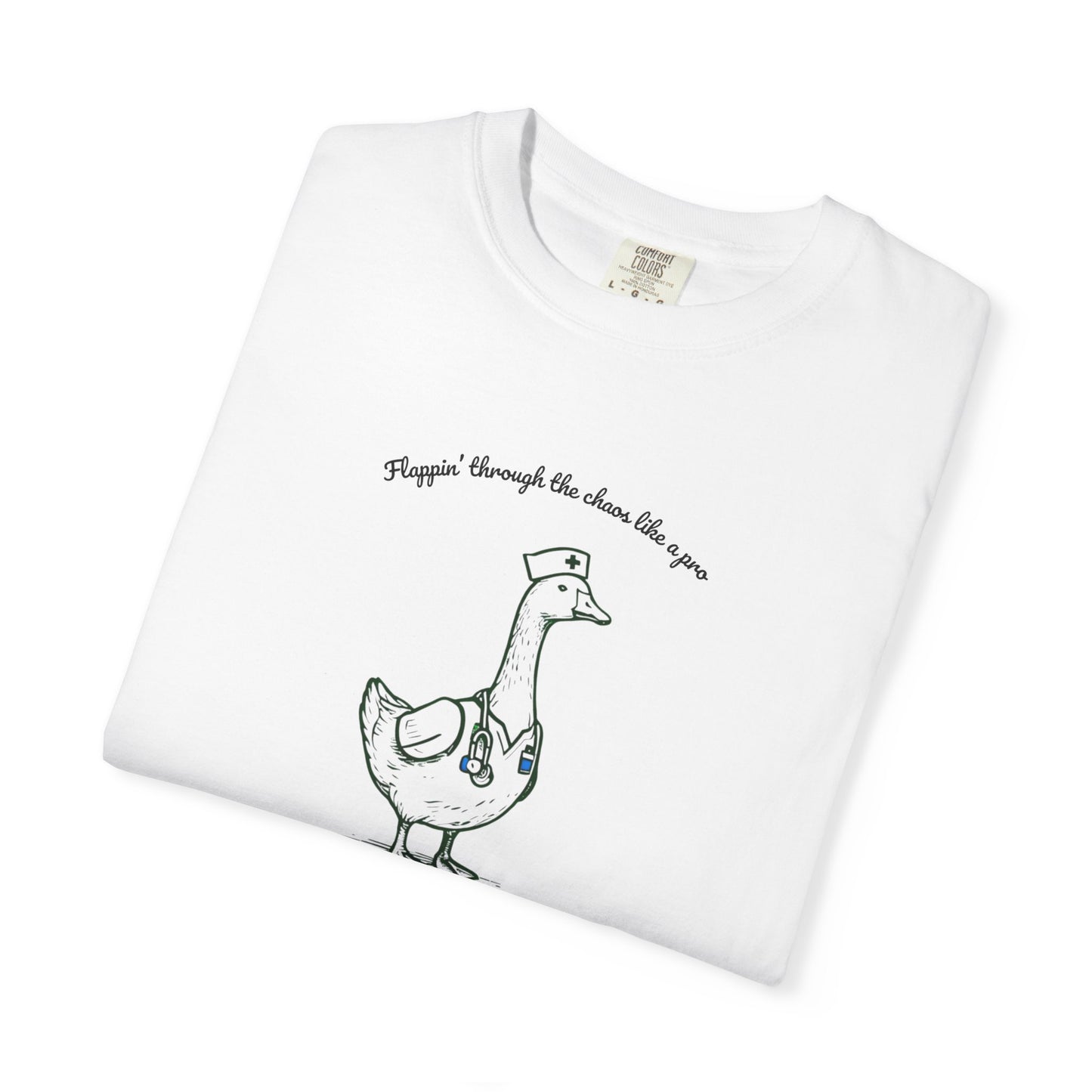 Flappin' Like A Pro Nurse Goose Unisex T-shirt, Phrase Chaos Image Tee, Funny Graphic Shirt