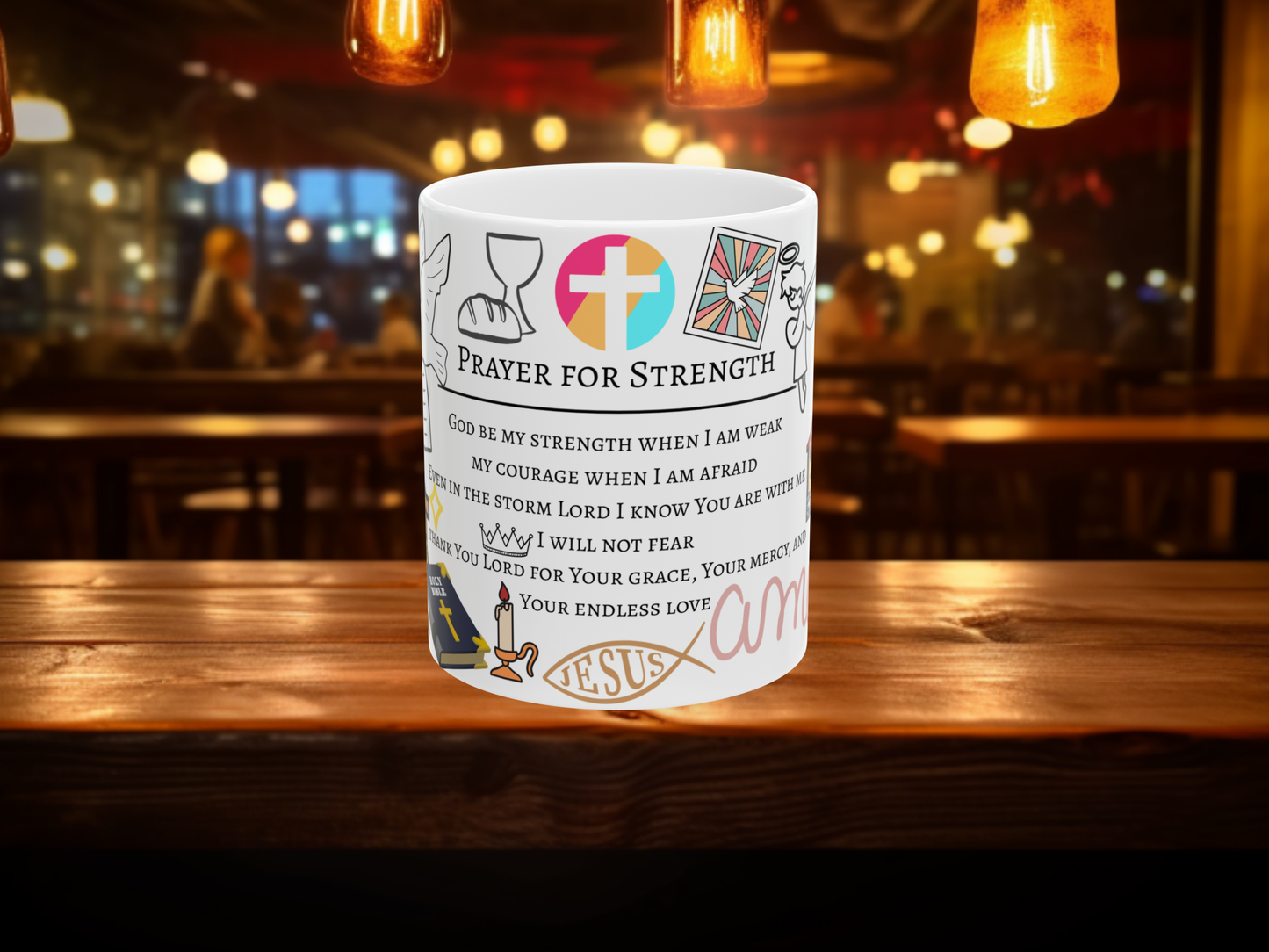 Bible verses, inspired design, from the Bible, prayer for strength Warm-up with a nice cup of customized ceramic coffee mug.Ceramic Mug, (11oz, 15oz)