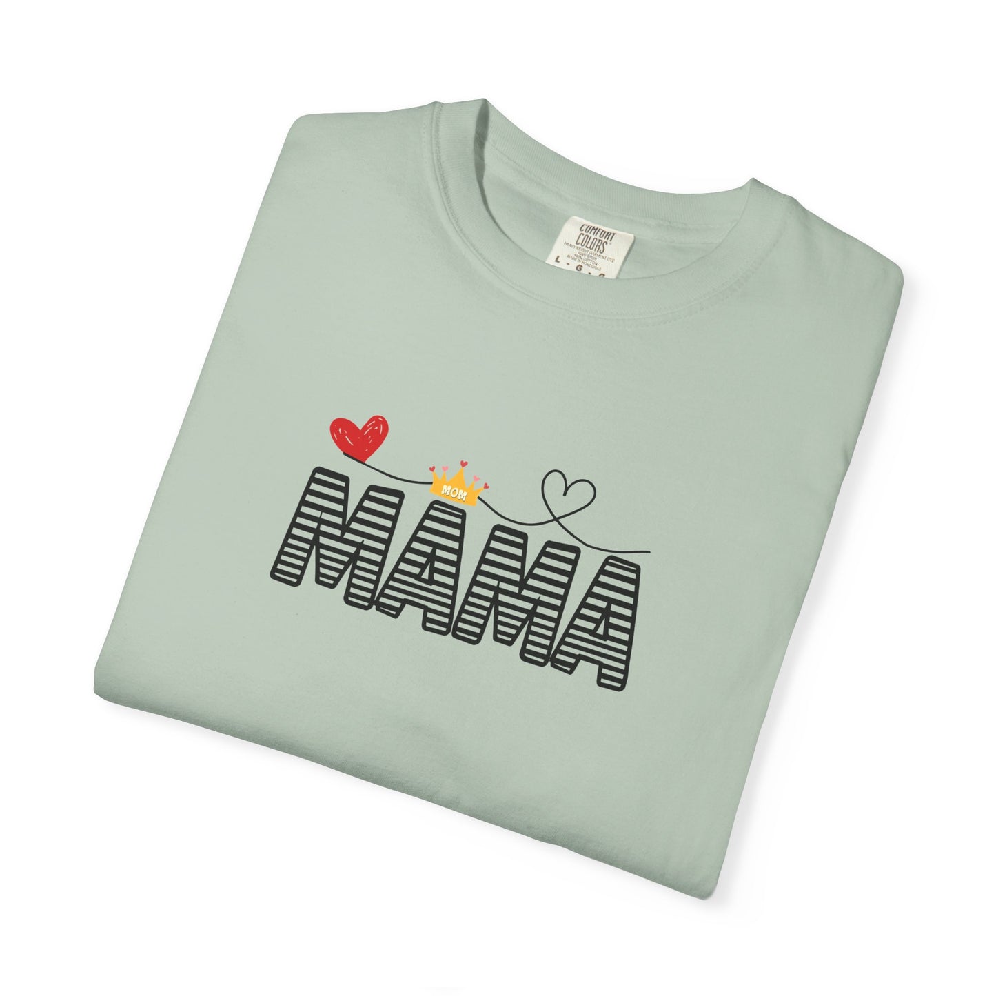 MAMA T-shirt with Red Heart and Gold Crown, Mother's Day Gift, Mom Tee, Unisex Tee, Garment-Dyed Shirt, Family Shirt