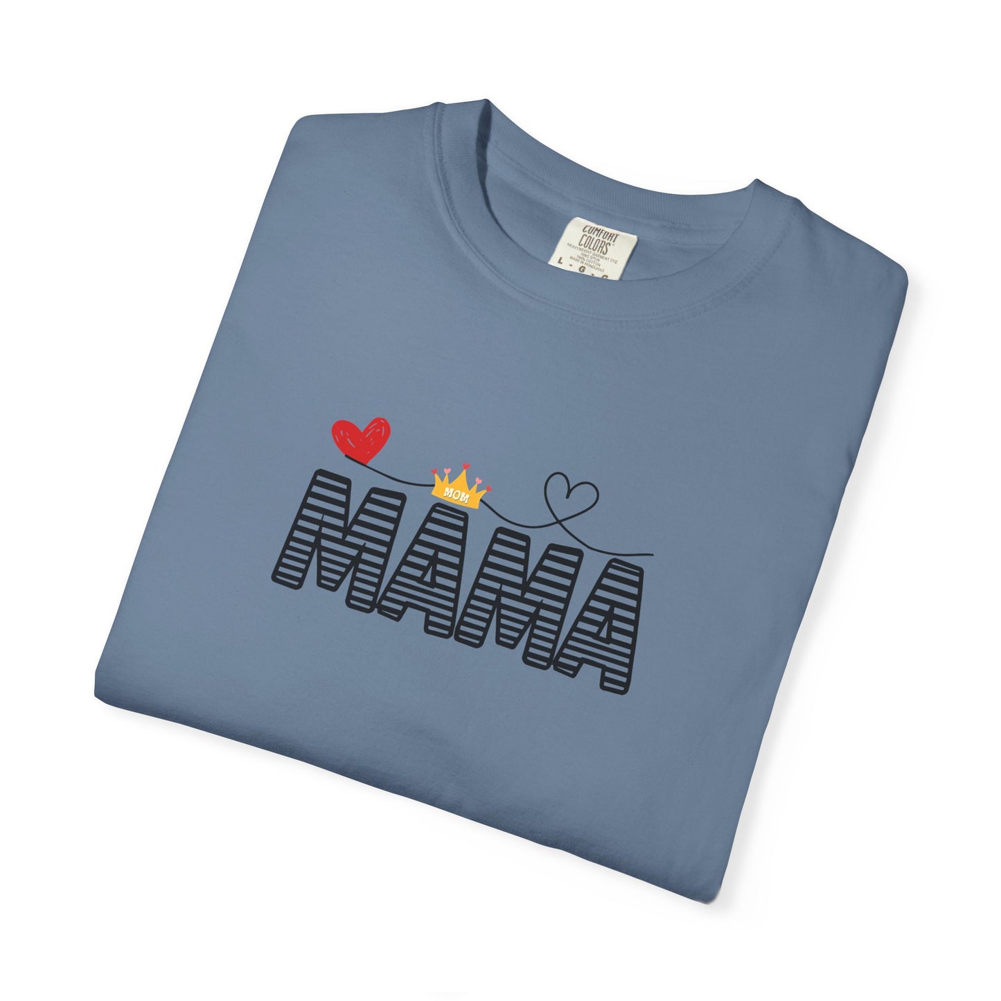 MAMA T-shirt with Red Heart and Gold Crown, Mother's Day Gift, Mom Tee, Unisex Tee, Garment-Dyed Shirt, Family Shirt