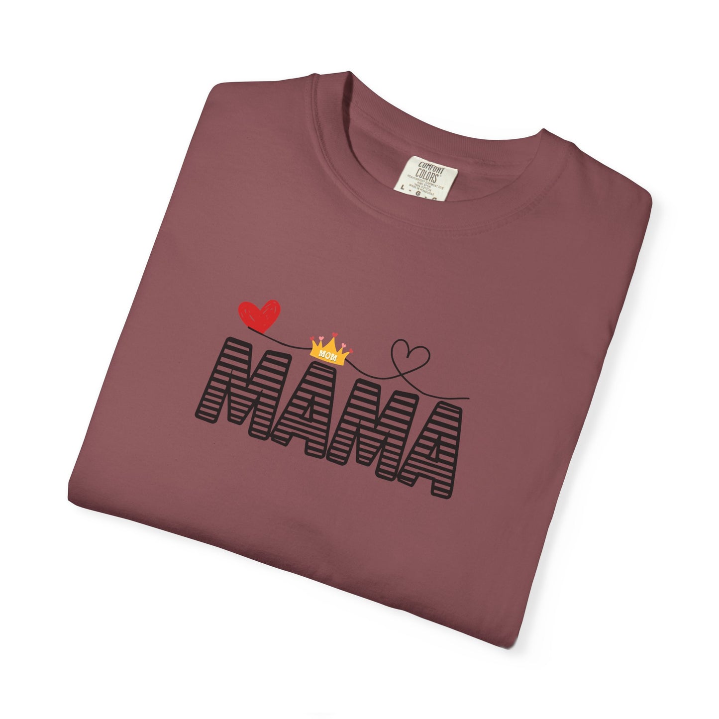 MAMA T-shirt with Red Heart and Gold Crown, Mother's Day Gift, Mom Tee, Unisex Tee, Garment-Dyed Shirt, Family Shirt