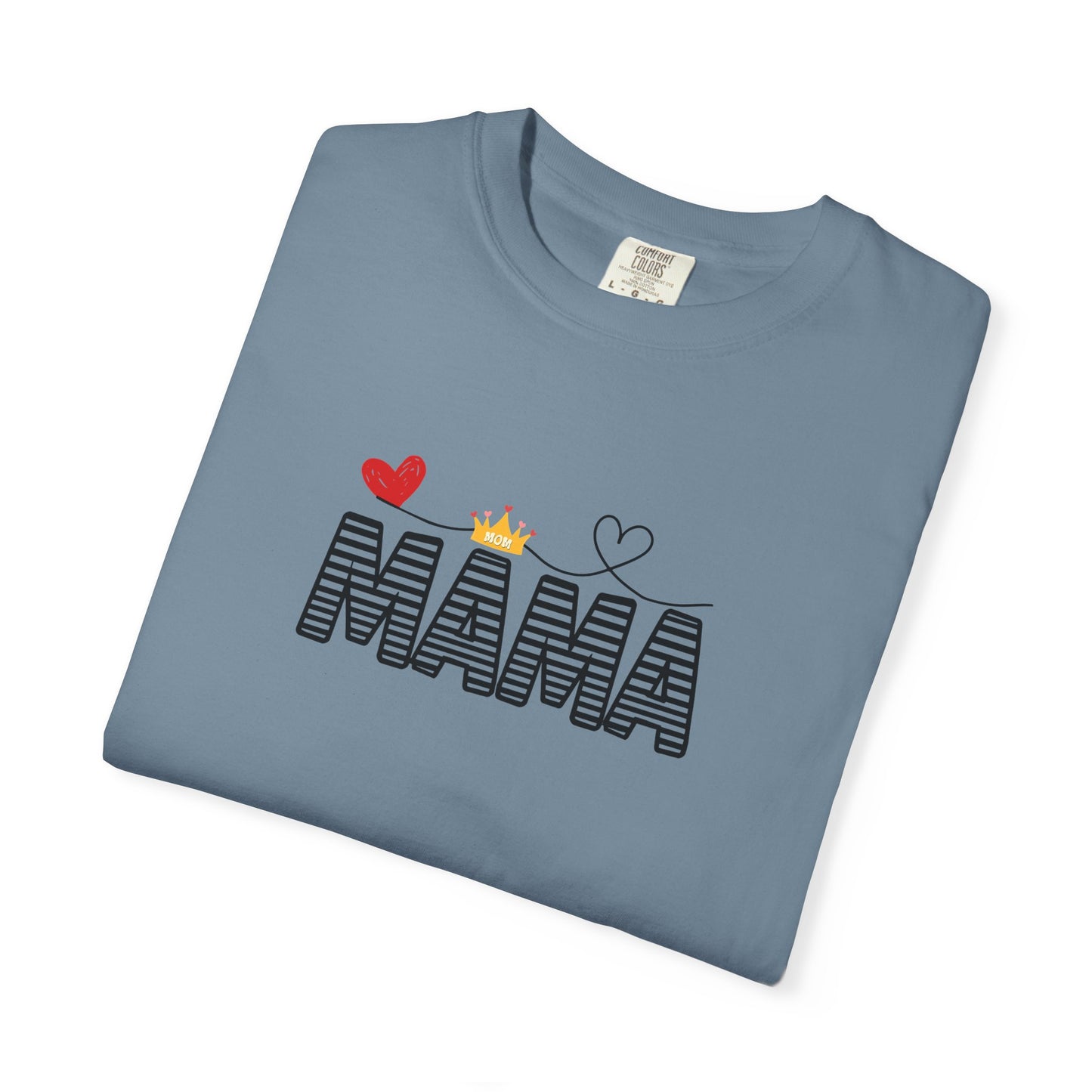 MAMA T-shirt with Red Heart and Gold Crown, Mother's Day Gift, Mom Tee, Unisex Tee, Garment-Dyed Shirt, Family Shirt