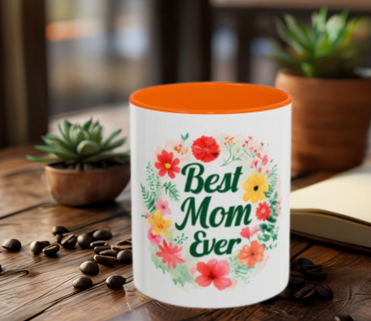 Best Mom Ever Floral Accent Coffee Mug - Perfect Gift for Mother's Day